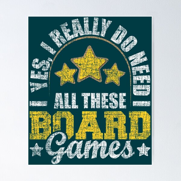Item preview, Yes I Really Do Need All These Board Games - Tabletop Game designed and sold by AmelindaSmith.