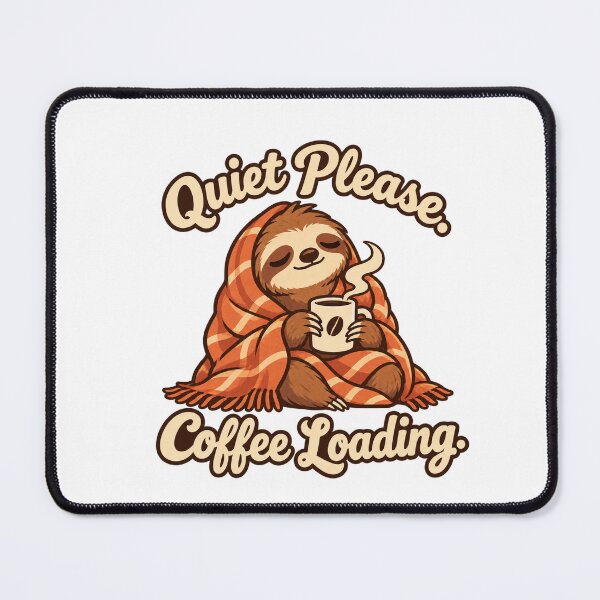 Item preview, Quiet Please Coffee Loading - Funny Sloth Coffee Lover designed and sold by MotiveMint.