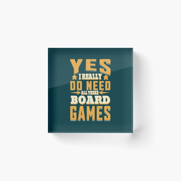 Item preview, Yes I Do Need All This Board Games - Board Game Lover designed and sold by AmelindaSmith.