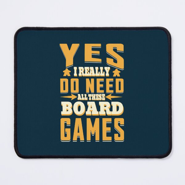 Item preview, Yes I Do Need All This Board Games - Board Game Lover designed and sold by AmelindaSmith.