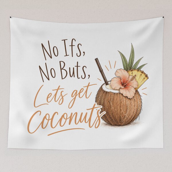 Item preview, No Ifs, No Buts, Let's Get Coconuts — Tropical Cocktail Print, Tropic of Tipsy designed and sold by IsleAmore.