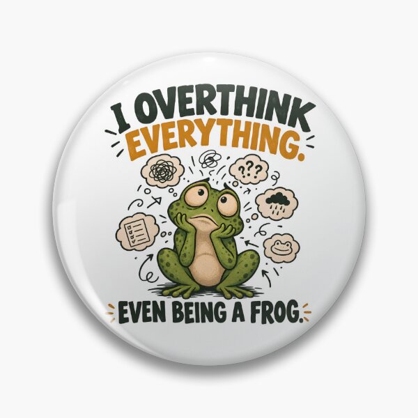 Item preview, I Overthink Everything Even Being a Frog – Funny Frog Humor designed and sold by Colorful Idea.