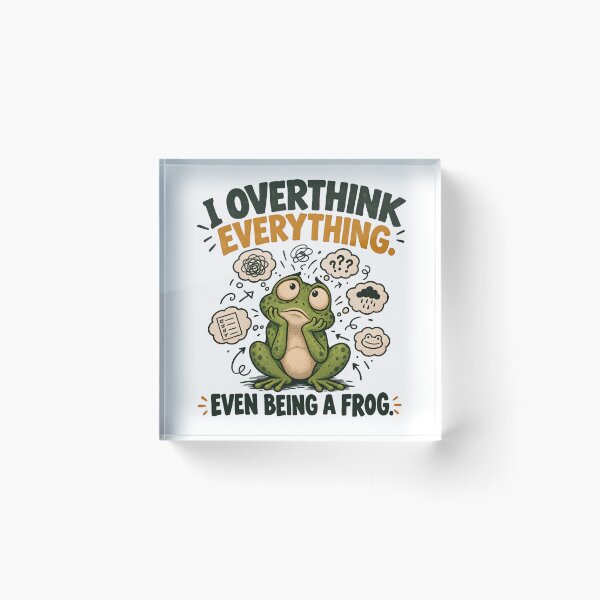 Item preview, I Overthink Everything Even Being a Frog – Funny Frog Humor designed and sold by Colorful Idea.