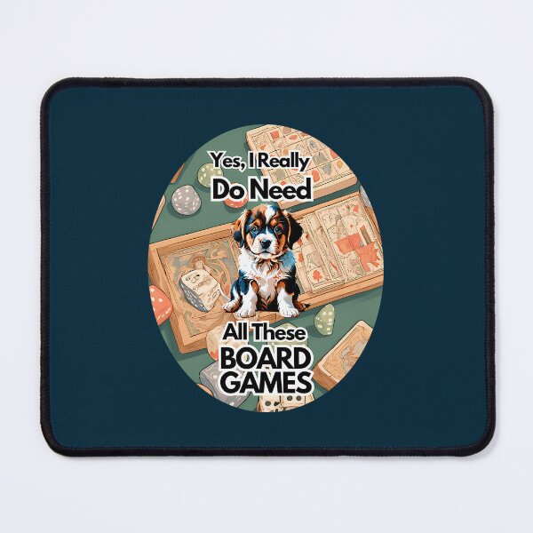 Item preview, Yes I Really Do Need All These Board Games designed and sold by AmelindaSmith.