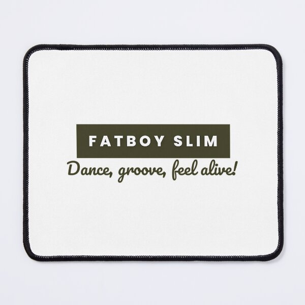 Item preview, Fatboy Slim (Dance Groove Feel Alive) designed and sold by grettel-hock.
