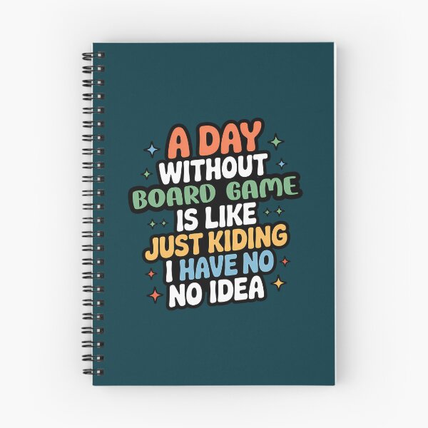 Item preview, A Day Without Board Game Is Like Just Kidding - Cool  Funny Board Game Lover designed and sold by AmelindaSmith.