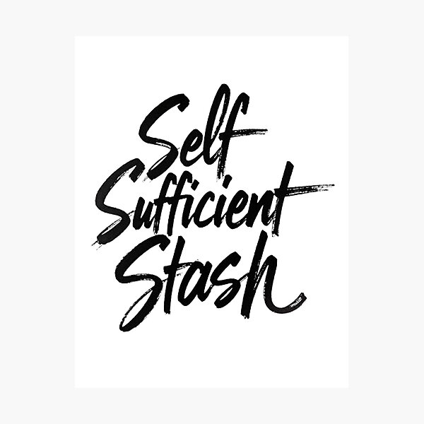 Item preview, Self Sufficient Stash - Bold Black Ink Lettering designed and sold by Qubivibe.