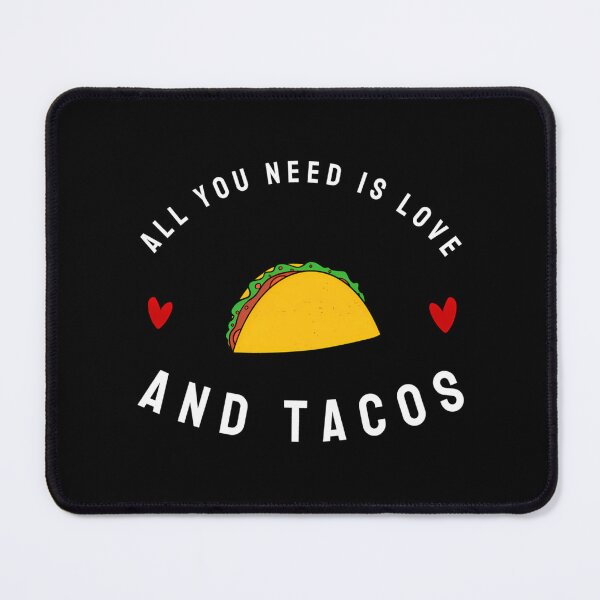 Item preview, All You Need Is Love And Tacos (Funny Gift For Taco Lovers) designed and sold by kynlie-luker.