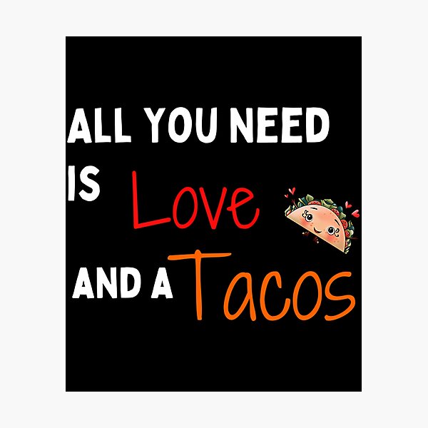 Item preview, Funny All I Need Love And Tacos With Hearts Quote All I Need Love And Tacos With Hearts Funny Vintage Cute Taco Funny Valentines Day For Couple designed and sold by kynlie-luker.