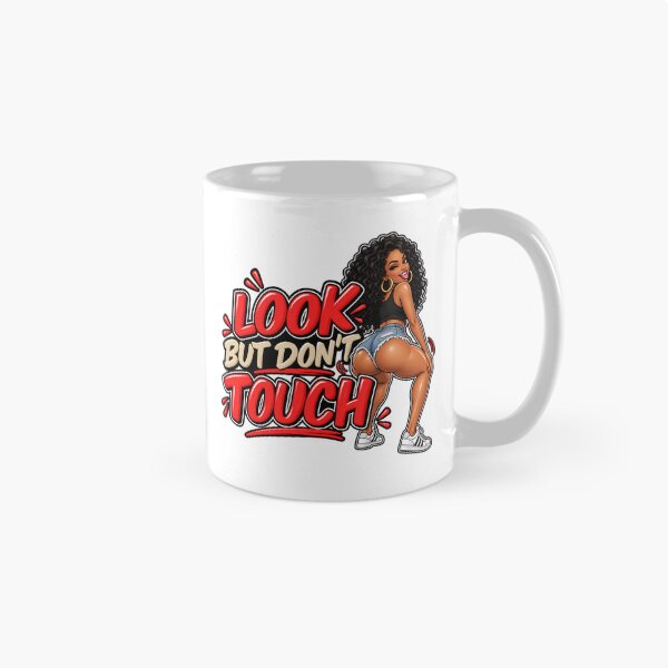 Item preview, Look But Don’t Touch Funny Cheeky Woman designed and sold by mygiftideas.