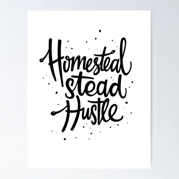 Item preview, Homestead Hustle | Bold Black Ink Lettering designed and sold by Qubivibe.