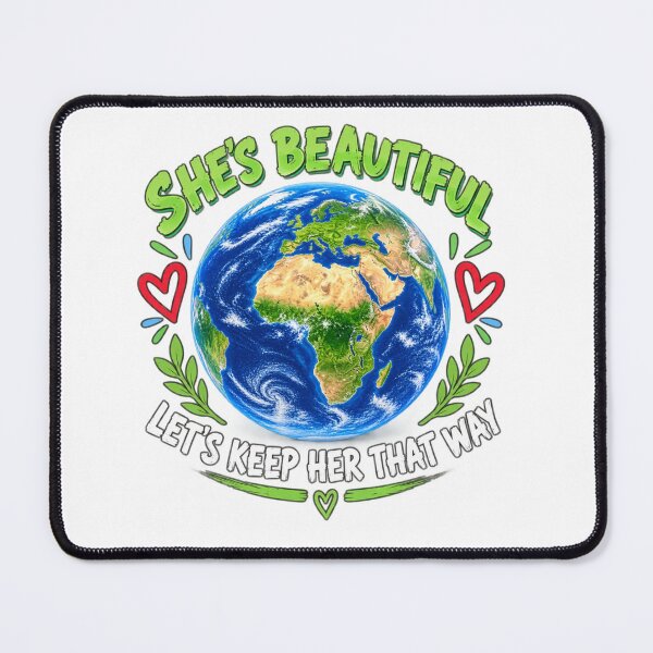 Item preview, She’s Beautiful Let’s Keep Her That Way Earth designed and sold by mygiftideas.