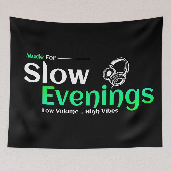 Item preview, Made For Slow Evenings designed and sold by TheFineShirt.