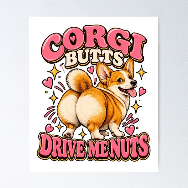 Item preview, Corgi Butts Drive Me Nuts – Funny Corgi Dog Humor designed and sold by LVSMe.