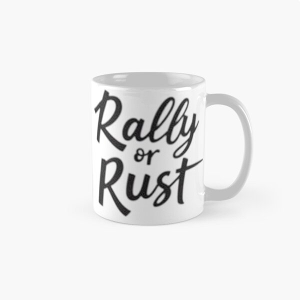 Item preview, Rally or Rust - Bold Black Ink Typography designed and sold by Qubivibe.