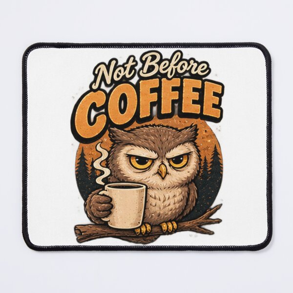 Item preview, Not Before Coffee - Funny Owl Morning Coffee designed and sold by MotiveMint.