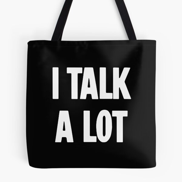 Item preview, I Talk A Lot designed and sold by karmyn-clawso.