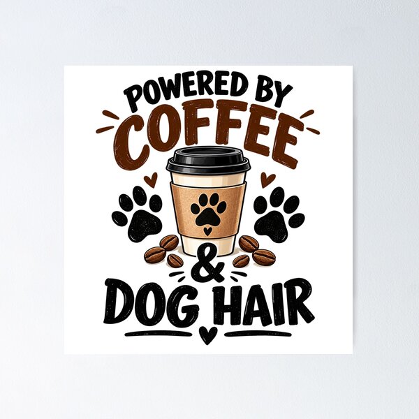 Item preview, Powered by Coffee and Dog Hair Funny Dog Lover Design designed and sold by SquareSign.