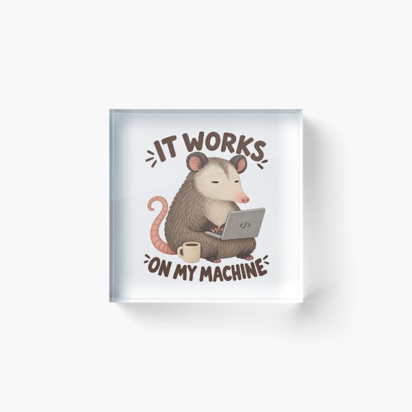 Item preview, Opossum Programmer with Laptop and “It Works on My Machine” Quote designed and sold by SayMaria.