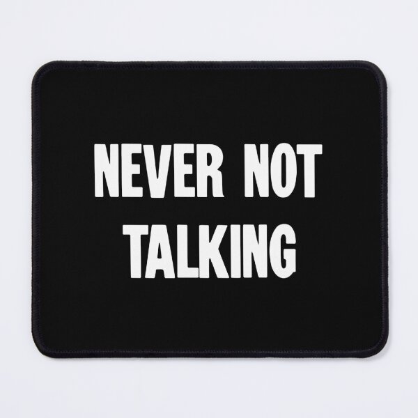 Item preview, Never Not Talking designed and sold by karmyn-clawso.