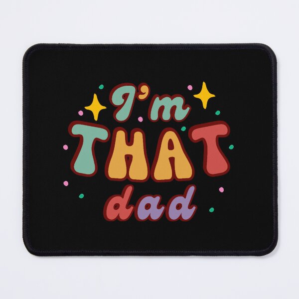 Item preview, I'm THAT Dad (Playful) designed and sold by DixieGirlStudio.