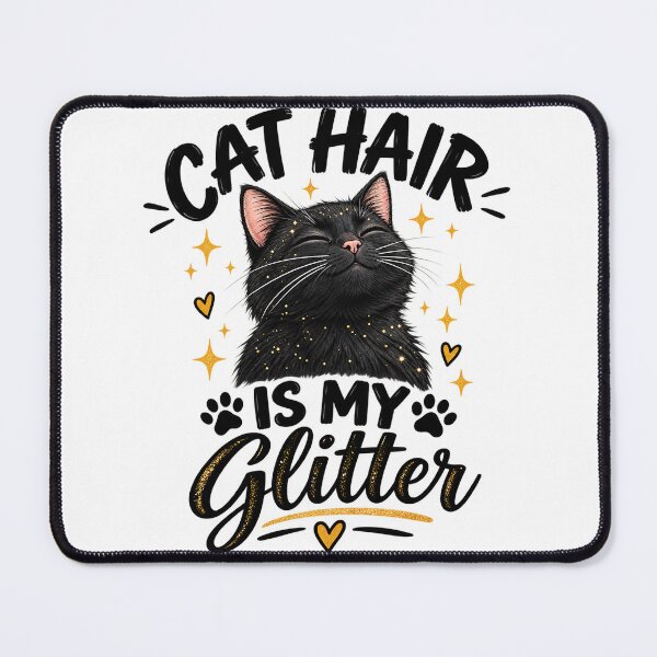 Item preview, Cat Hair Is My Glitter Funny Black Cat Lover Design designed and sold by SquareSign.