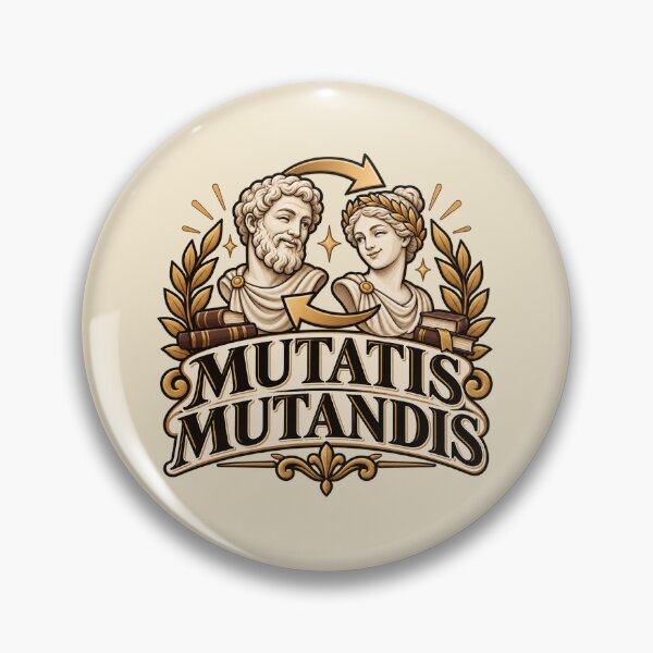 Item preview, Mutatis Mutandis – Classical Latin Philosophy Quote designed and sold by MetaModel Editions.