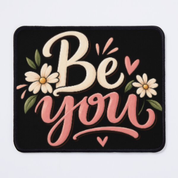 Item preview, Be You – Cute Floral Positive Quote Design designed and sold by SimsimahLaughs.