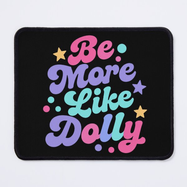 Item preview, Be More Like Dolly designed and sold by Dawn032Wendy.