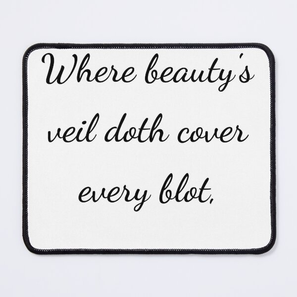 Item preview, “Where beauty’s veil doth cover every blot,” - handwriting black designed and sold by ariksworld.