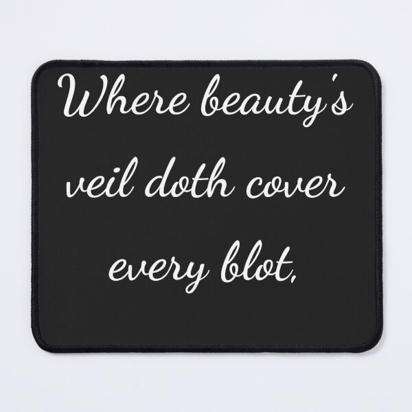 Item preview, “Where beauty’s veil doth cover every blot,” - handwriting white designed and sold by ariksworld.