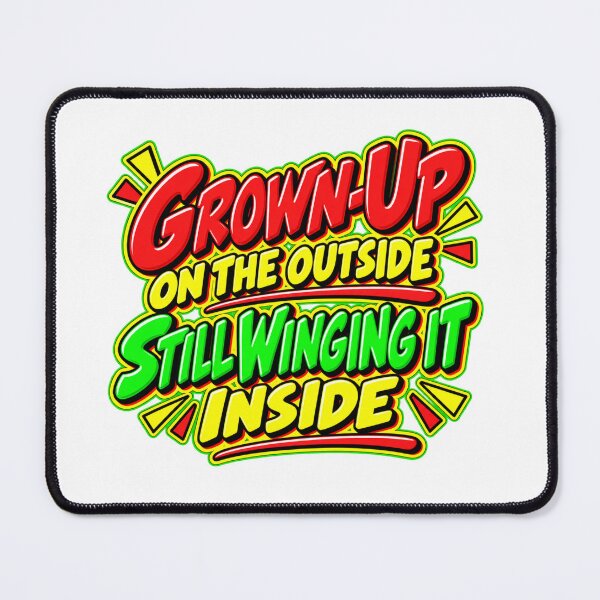 Item preview, Grown-Up Still Winging It Funny Design designed and sold by mygiftideas.