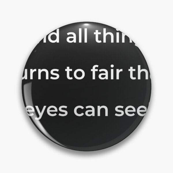 Item preview, “And all things turns to fair that eyes can see!” - print white designed and sold by ariksworld.