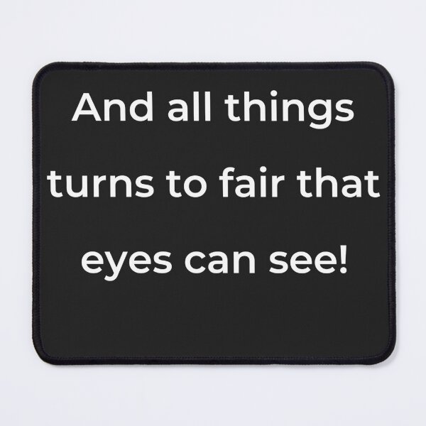 Item preview, “And all things turns to fair that eyes can see!” - print white designed and sold by ariksworld.