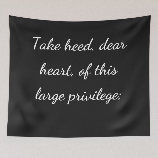 Item preview, “Take heed, dear heart, of this large privilege;” - handwriting white designed and sold by ariksworld.