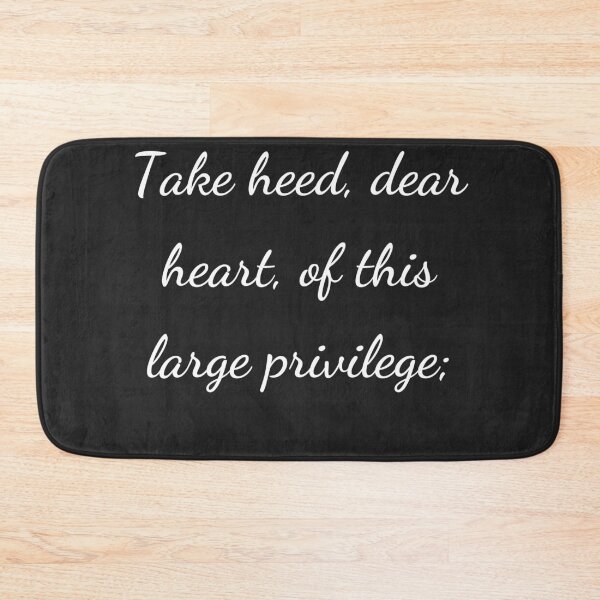 Item preview, “Take heed, dear heart, of this large privilege;” - handwriting white designed and sold by ariksworld.