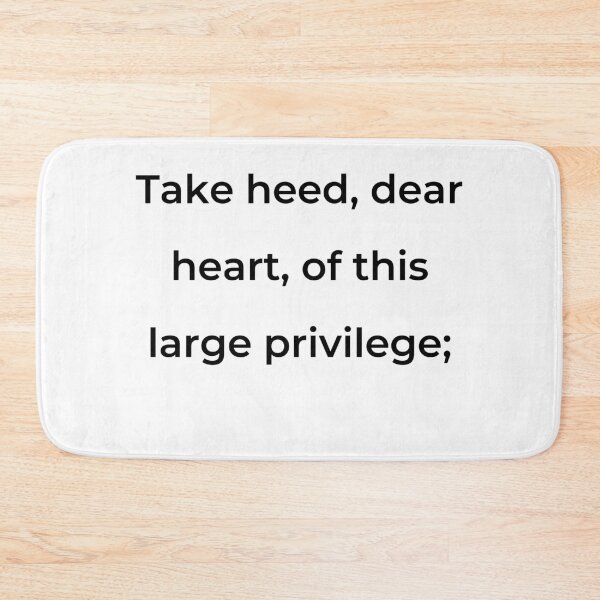 Item preview, “Take heed, dear heart, of this large privilege;” - print black designed and sold by ariksworld.