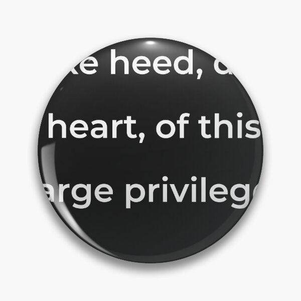 Item preview, “Take heed, dear heart, of this large privilege;” - print white designed and sold by ariksworld.