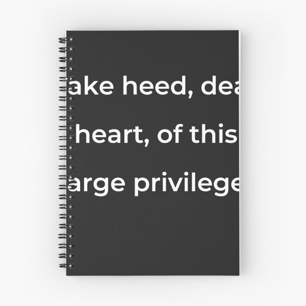 Item preview, “Take heed, dear heart, of this large privilege;” - print white designed and sold by ariksworld.