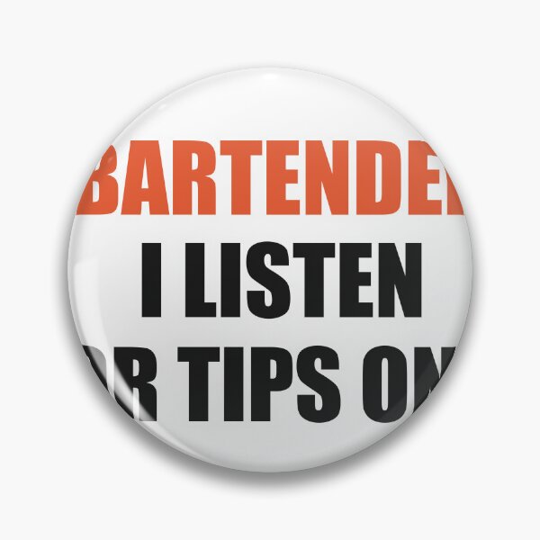 Item preview, Funny Bartender Shirt I Listen For Tips Only designed and sold by Alphakenon.