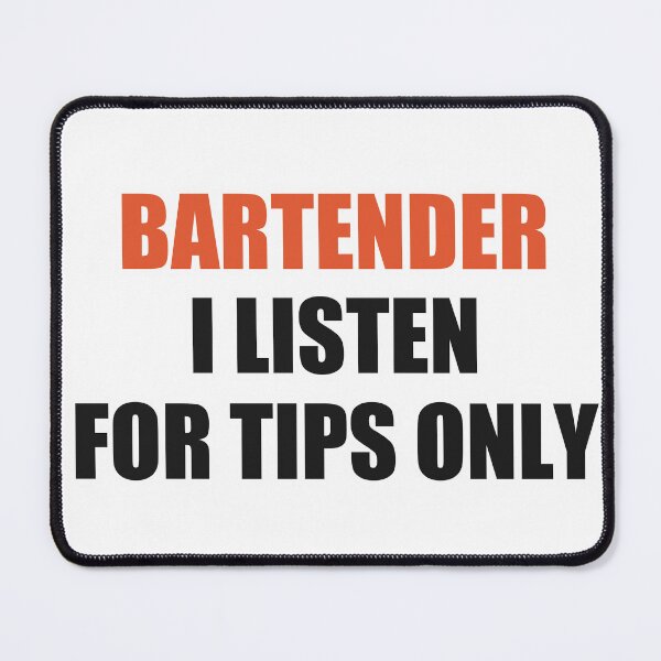 Item preview, Funny Bartender Shirt I Listen For Tips Only designed and sold by Alphakenon.