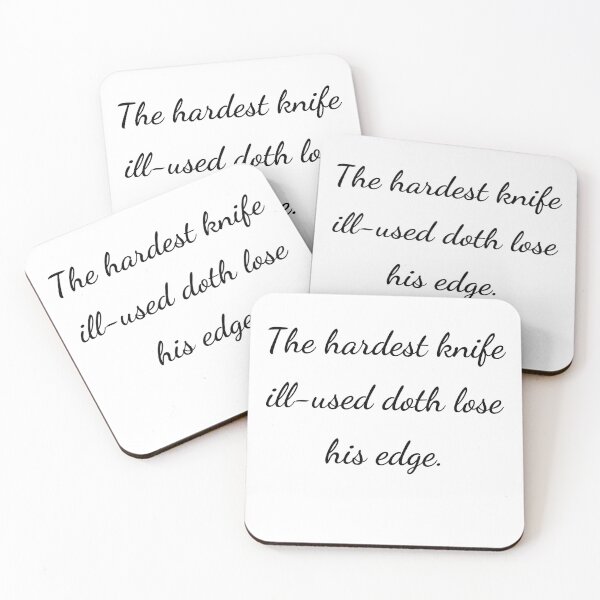 Item preview, “The hardest knife ill-used doth lose his edge.” - handwriting black designed and sold by ariksworld.