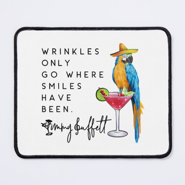 Item preview, Wrinkles Only Go Where Smiles Have Been Jimmy Buffett Memorial Tropical Parrot 771 designed and sold by emett-grill.