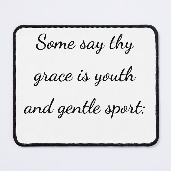 Item preview, “Some say thy grace is youth and gentle sport;” - handwriting black designed and sold by ariksworld.