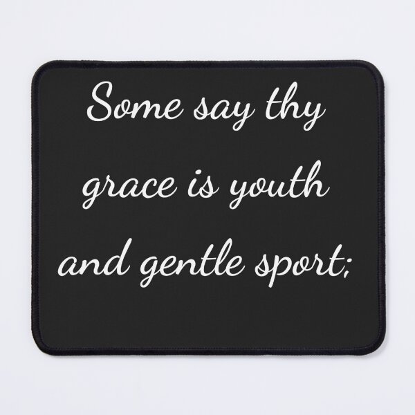 Item preview, “Some say thy grace is youth and gentle sport;” - handwriting white designed and sold by ariksworld.