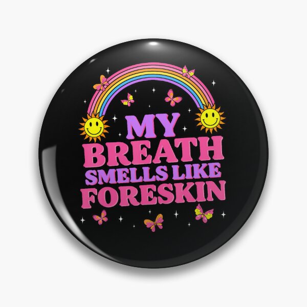 Item preview, Inappropriate My Breath Smells Like Foreskin Retro Funny designed and sold by snailslowdance.