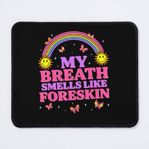 Item preview, Inappropriate My Breath Smells Like Foreskin Retro Funny designed and sold by snailslowdance.