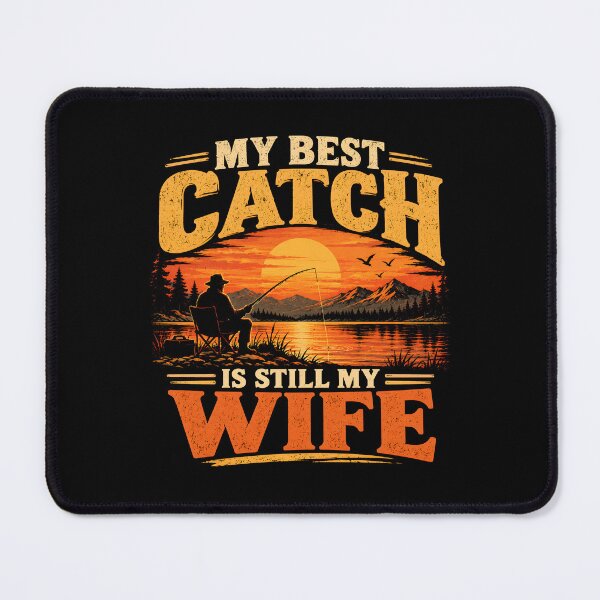 Item preview, My Best Catch is Still My Wife designed and sold by fairmont-press.