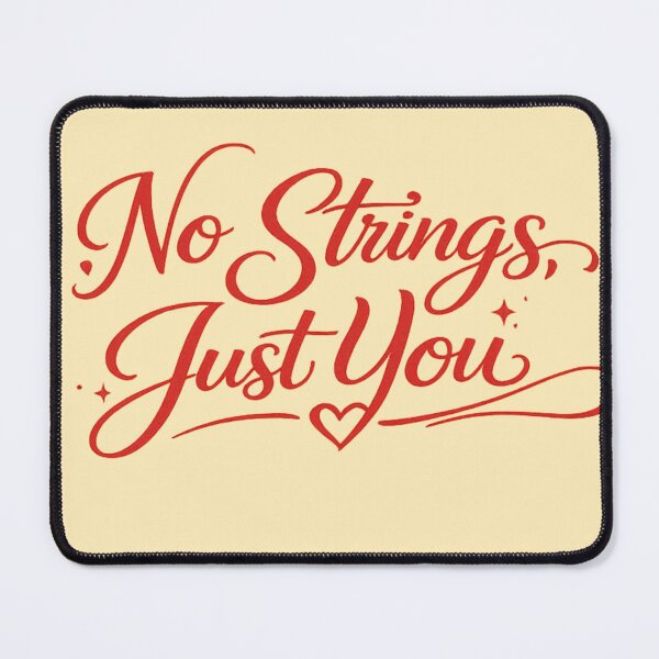 Item preview, No Strings, Just You – Romantic Love Quote designed and sold by Lovaryn.