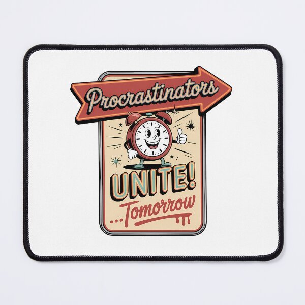 Item preview, Procrastinators Unite Tomorrow – Funny Propaganda Poster Design designed and sold by LoFizzy.